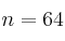 n = 64