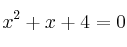 x^2+x+4=0
