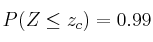 P(Z \leq z_c) =0.99