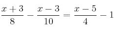 \frac{x+3}{8} - \frac{x-3}{10} = \frac{x-5}{4} - 1