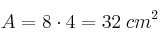 A = 8 \cdot 4 = 32 \: cm^2