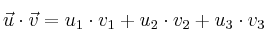 \vec{u} \cdot \vec{v} =u_1 \cdot v_1 +u_2 \cdot v_2 +u_3 \cdot v_3