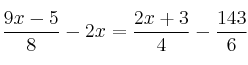 \frac{9x-5}{8} - 2x = \frac{2x+3}{4} -  \frac{143}{6}