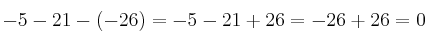 -5 - 21 - (-26) =-5-21+26=-26+26=0