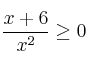 \frac{x+6}{x^2} \geq 0 \frac{x+6}{x^2} \geq 0