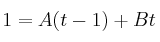 1 = A(t-1)+Bt