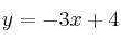 y = -3x+4