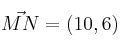 \vec{MN}=(10,6)