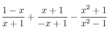  \frac{1-x}{x+1} + \frac{x+1}{-x+1} - \frac{x^2 +1}{x^2-1}  