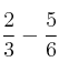 \frac{2}{3}-\frac{5}{6}
