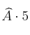 \widehat{A} \cdot 5