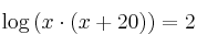 \log{\left( x \cdot (x+20) \right)} = 2