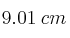 9.01 \: cm