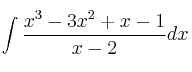 \int \frac{x^3-3x^2+x-1}{x-2} dx