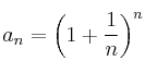 a_n = \left( 1 + \frac{1}{n} \right)^n a_n = \left( 1 + \frac{1}{n} \right)^n