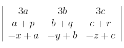 \left| \begin{array}{ccc} 
3a & 3b & 3c \\
a+p & b+q & c+r \\
 -x+a & -y+b & -z+c
\end{array} \right|