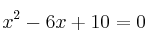  x^2 - 6x + 10 = 0