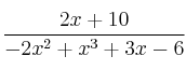 \frac{2x+10}{-2x^2+x^3+3x-6} \frac{2x+10}{-2x^2+x^3+3x-6}