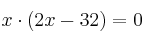  x \cdot (2x - 32) = 0