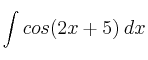 \int cos (2x+5) \: dx
