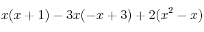 x(x+1) - 3x(-x+3) + 2(x^2-x)