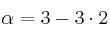 \alpha = 3 - 3 \cdot 2 