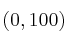 (0,100)