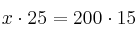 x \cdot 25 = 200 \cdot 15