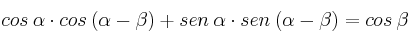 cos \: \alpha \cdot cos \: (\alpha-\beta) + sen \: \alpha \cdot sen \: (\alpha-\beta) = cos \: \beta