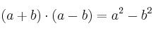 (a+b) \cdot (a-b) = a^2 - b^2 (a+b) \cdot (a-b) = a^2 - b^2