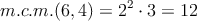 m.c.m.  ( 6 , 4 ) = 2^{2}\cdot3 = 12