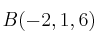 B(-2,1,6)