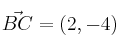 \vec{BC}=(2,-4)