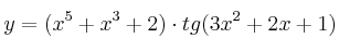 y=(x^5+x^3+2) \cdot tg(3x^2+2x+1) y=(x^5+x^3+2) \cdot tg(3x^2+2x+1)