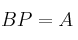 BP=A