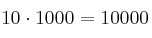 10 \cdot 1000 =10000  