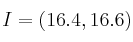 I = \left( 16.4 , 16.6 \right)