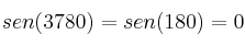 sen(3780) = sen(180) = 0