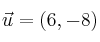 \vec{u}=(6,-8)