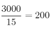 \frac{3000}{15} = 200  