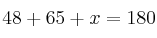 48+65+x = 180