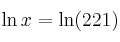 \ln x = \ln (221)