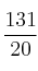 \frac{131}{20}