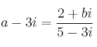 a-3i = \frac{2+bi}{5-3i}