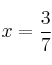 x=\frac{3}{7}