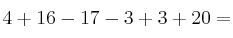 4+16-17-3+3+20 = 