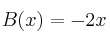B(x) = -2x