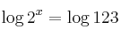 \log {2^x}  = \log {123}