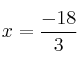 x=\frac{-18}{3}