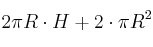 2 \pi R \cdot H + 2 \cdot \pi R^2
